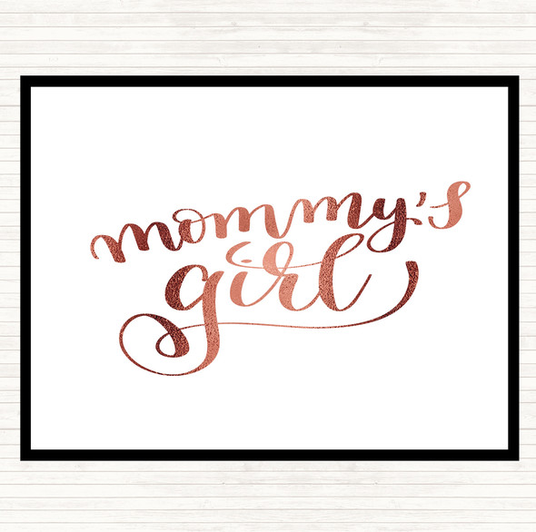 Rose Gold Mommy's Girl Quote Dinner Table Placemat