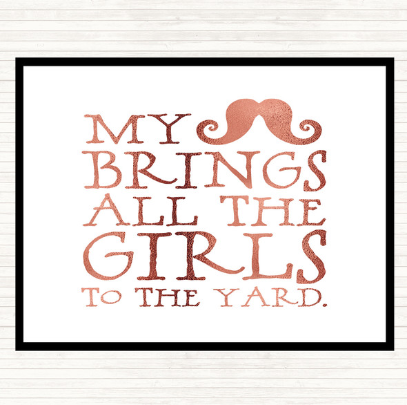 Rose Gold Mustache Brings Girls To The Yard Quote Dinner Table Placemat