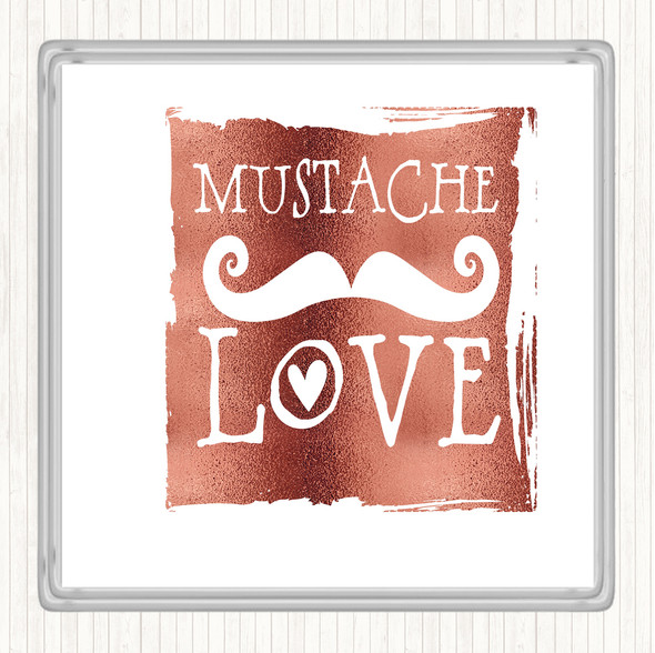 Rose Gold Mustache Love Quote Drinks Mat Coaster