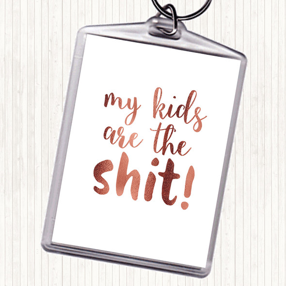 Rose Gold My Kids Are The Shit Quote Bag Tag Keychain Keyring