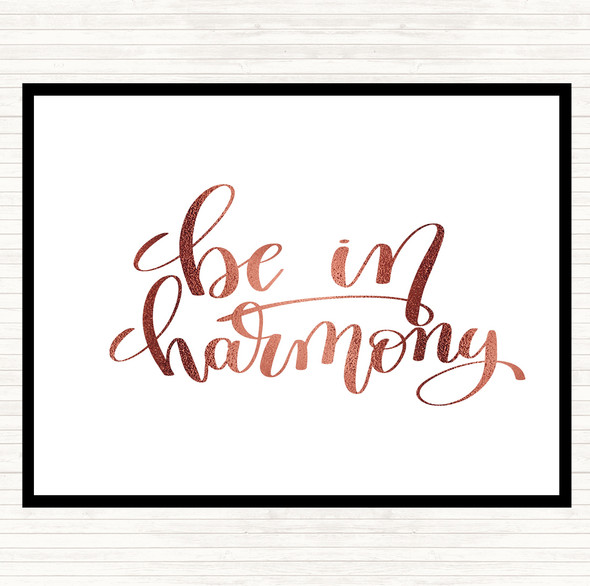 Rose Gold Be In Harmony Quote Dinner Table Placemat