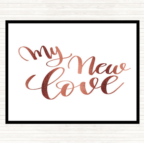 Rose Gold My New Love Quote Dinner Table Placemat