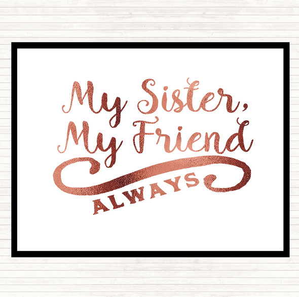 Rose Gold My Sister My Friend Quote Mouse Mat Pad