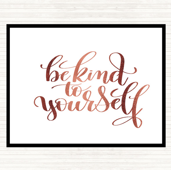 Rose Gold Be Kind To Yourself Quote Mouse Mat Pad
