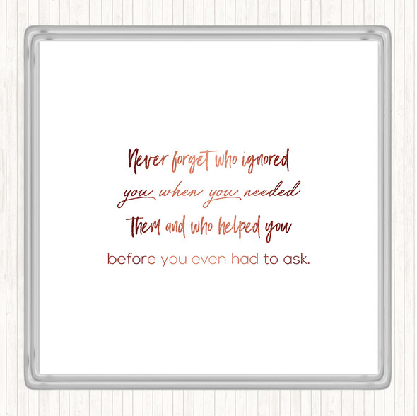 Rose Gold Never Forget Who Ignored You Quote Drinks Mat Coaster