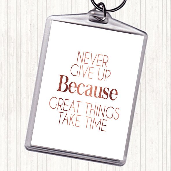 Rose Gold Never Give Up Great Things Take Time Quote Bag Tag Keychain Keyring