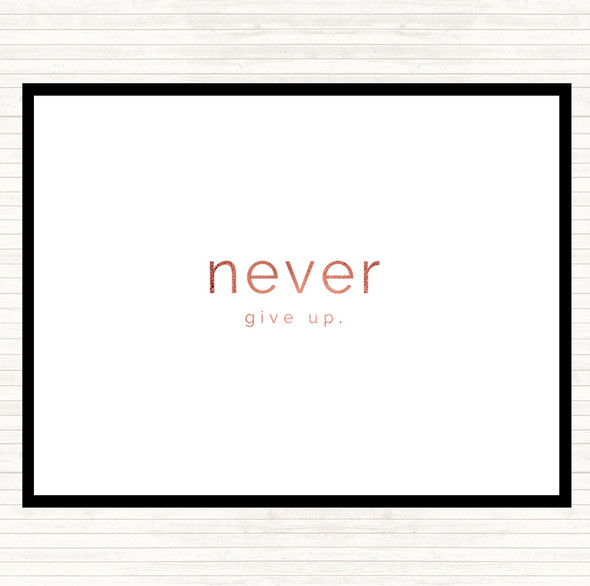 Rose Gold Never Give Up Quote Mouse Mat Pad