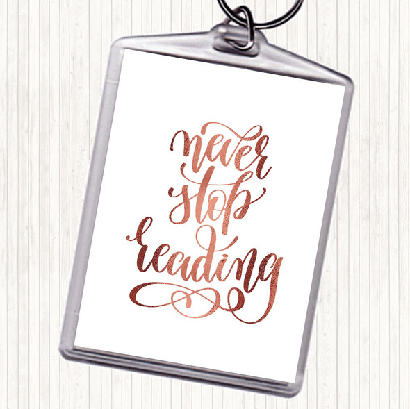 Rose Gold Never Stop Reading Quote Bag Tag Keychain Keyring