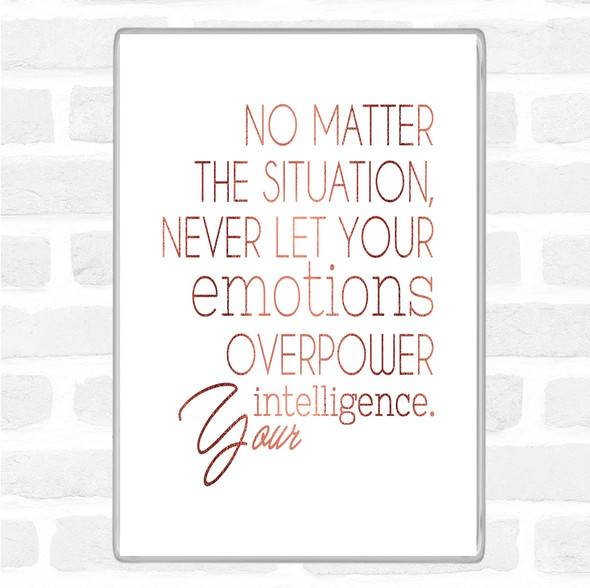 Rose Gold No Matter The Situation Quote Jumbo Fridge Magnet