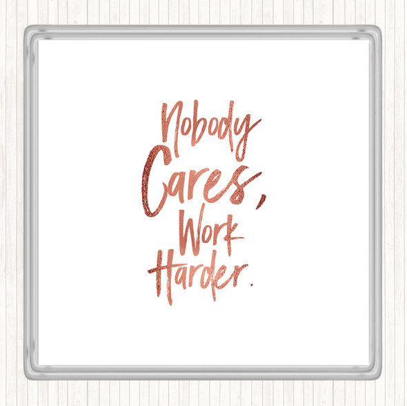 Rose Gold Nobody Cares Quote Drinks Mat Coaster