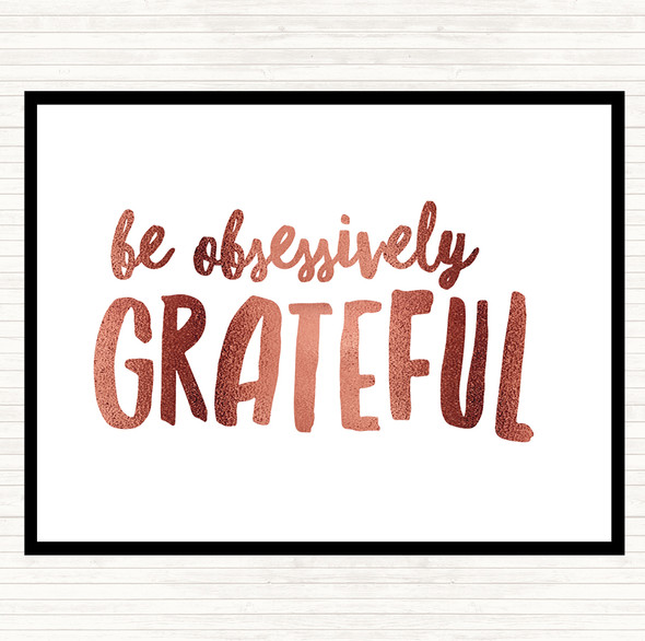 Rose Gold Be Obsessively Grateful Quote Mouse Mat Pad