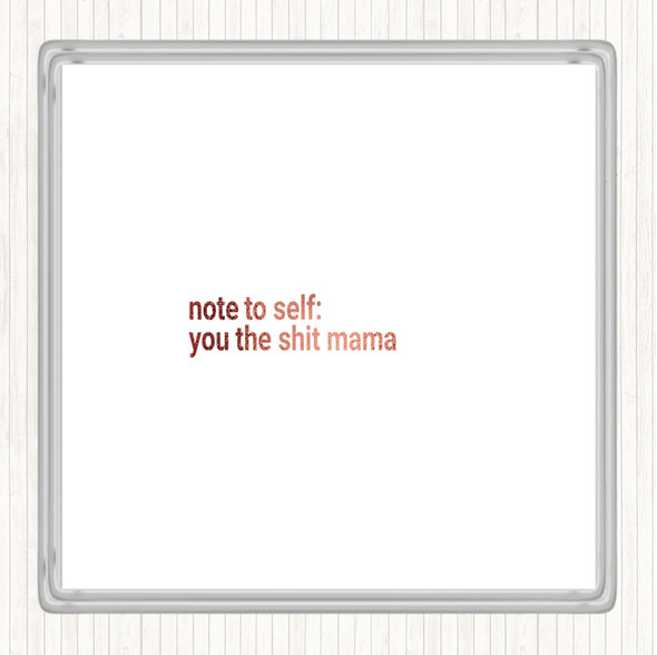 Rose Gold Note To Self Quote Drinks Mat Coaster