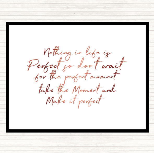 Rose Gold Nothing Is Perfect Quote Dinner Table Placemat