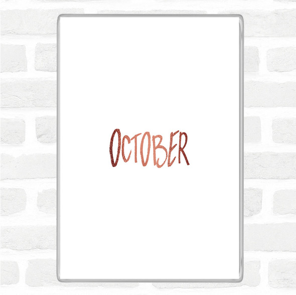 Rose Gold October Quote Jumbo Fridge Magnet