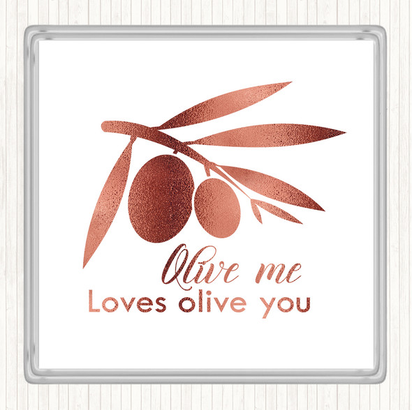 Rose Gold Olive Me Loves Olive You Quote Drinks Mat Coaster