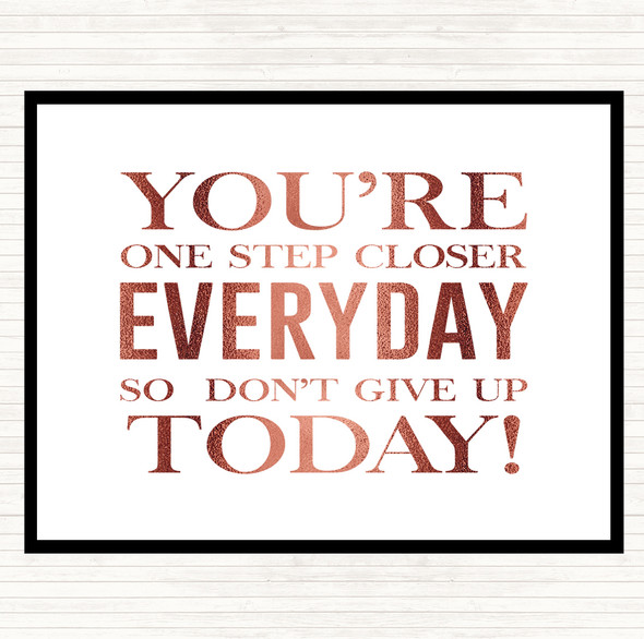 Rose Gold One Step Closer Everyday Quote Dinner Table Placemat