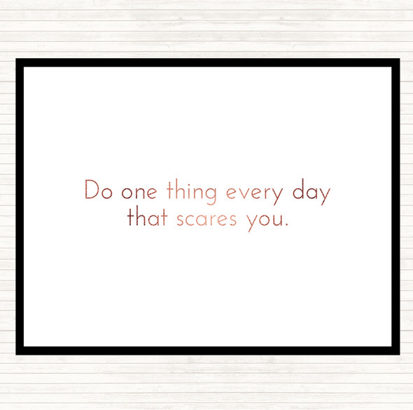 Rose Gold One Thing That Scares You Quote Dinner Table Placemat