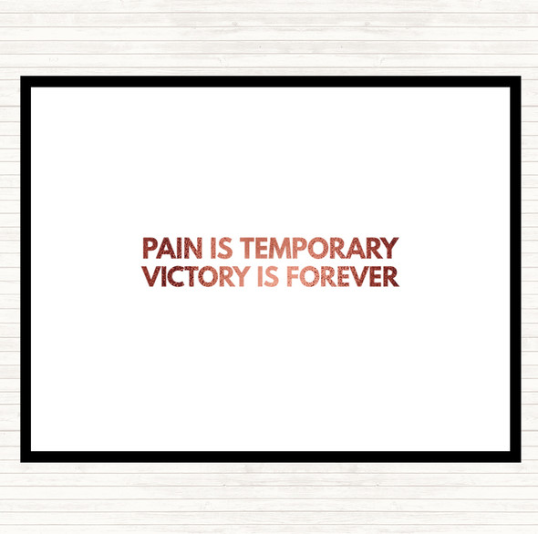 Rose Gold Pain Is Temporary Quote Dinner Table Placemat