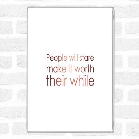 Rose Gold People Stare Quote Jumbo Fridge Magnet