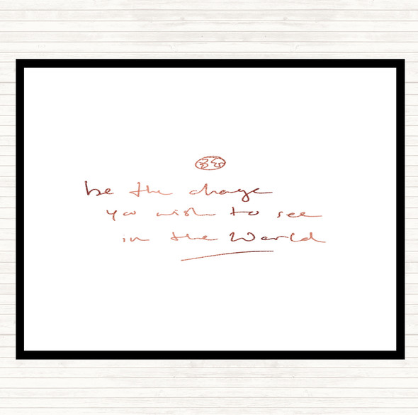 Rose Gold Be The Change Quote Mouse Mat Pad