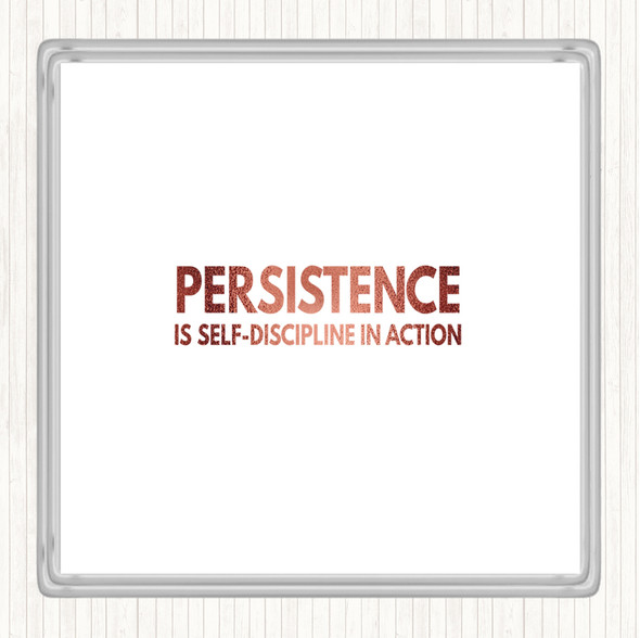 Rose Gold Persistence Is Self Discipline In Action Quote Drinks Mat Coaster