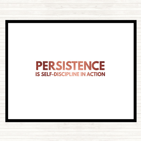 Rose Gold Persistence Is Self Discipline In Action Quote Dinner Table Placemat