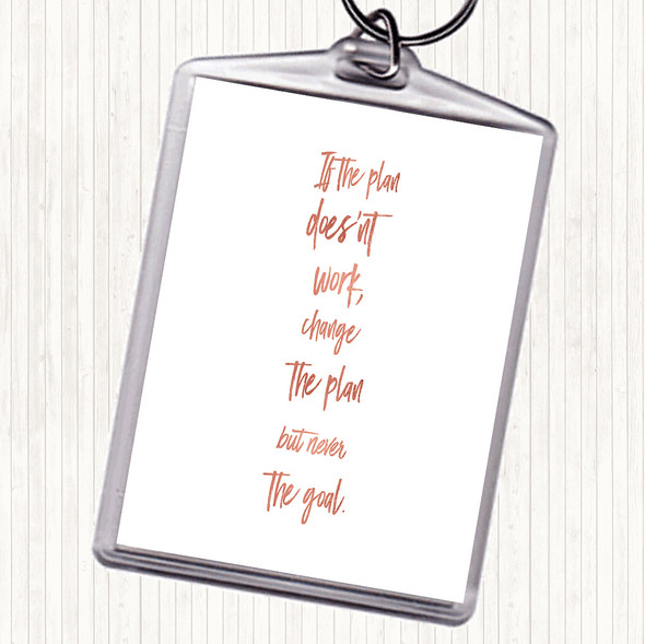 Rose Gold Plan Doesn't Work Quote Bag Tag Keychain Keyring