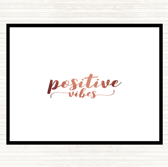 Rose Gold Positive Vibes Quote Dinner Table Placemat