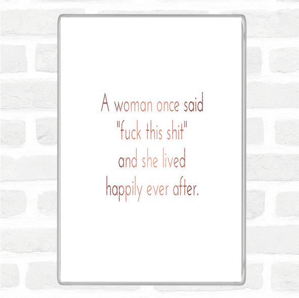Rose Gold A Woman Once Said Quote Jumbo Fridge Magnet
