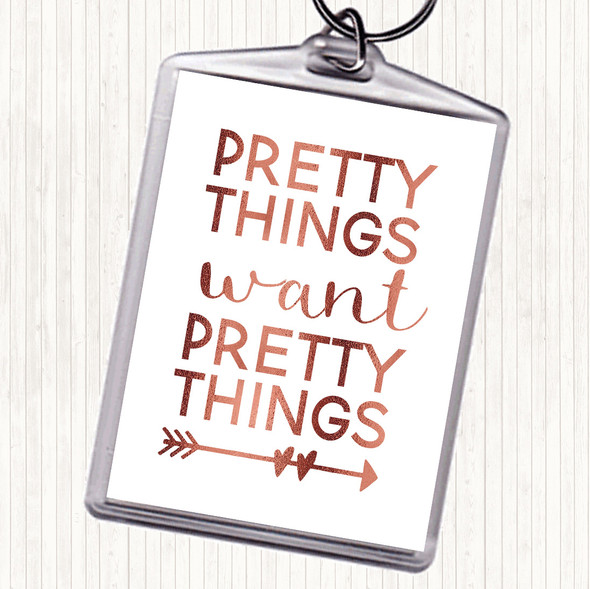 Rose Gold Pretty Things Want Pretty Things Quote Bag Tag Keychain Keyring