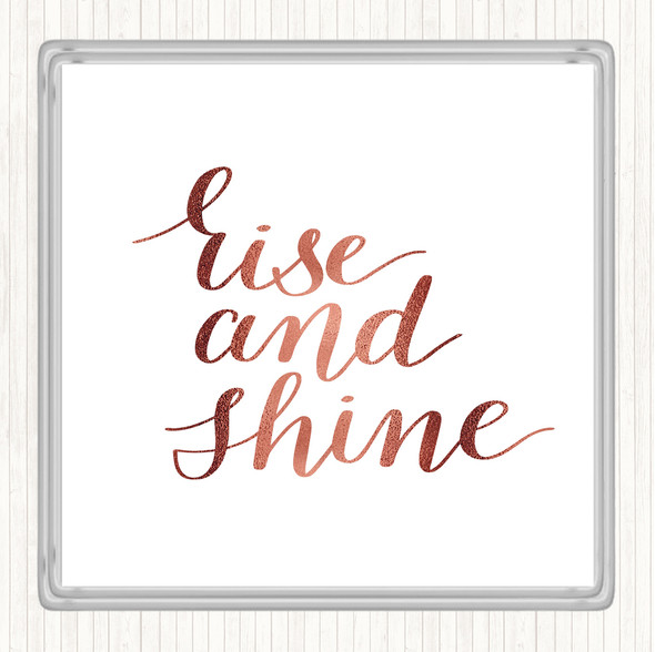 Rose Gold Rise And Shine Quote Drinks Mat Coaster