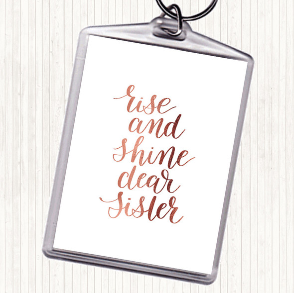 Rose Gold Rise Shine Sister Quote Bag Tag Keychain Keyring