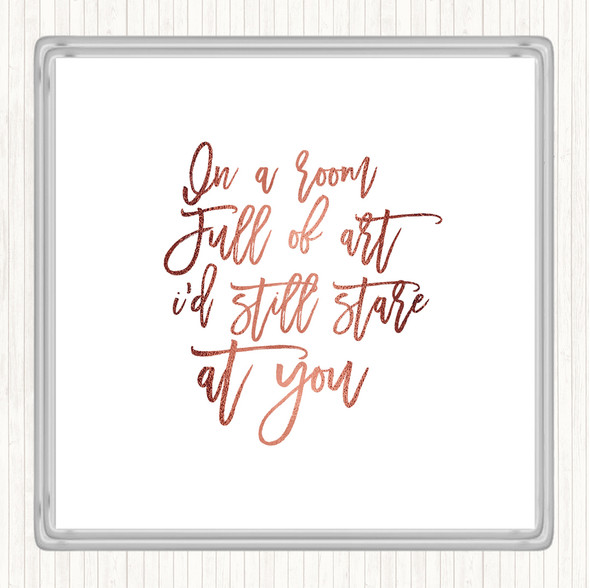 Rose Gold Room Full Of Art Quote Drinks Mat Coaster