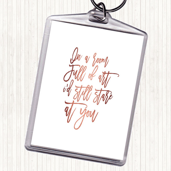 Rose Gold Room Full Of Art Quote Bag Tag Keychain Keyring