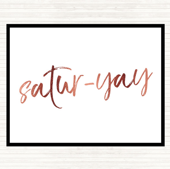 Rose Gold Satur-Yay Quote Dinner Table Placemat