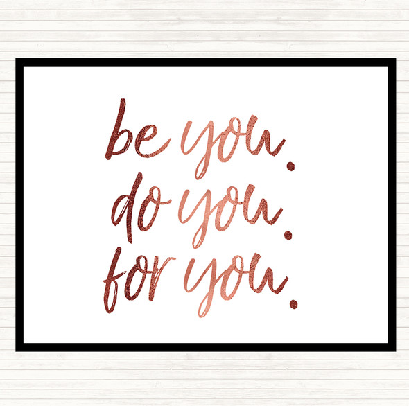 Rose Gold Be You For You Quote Dinner Table Placemat