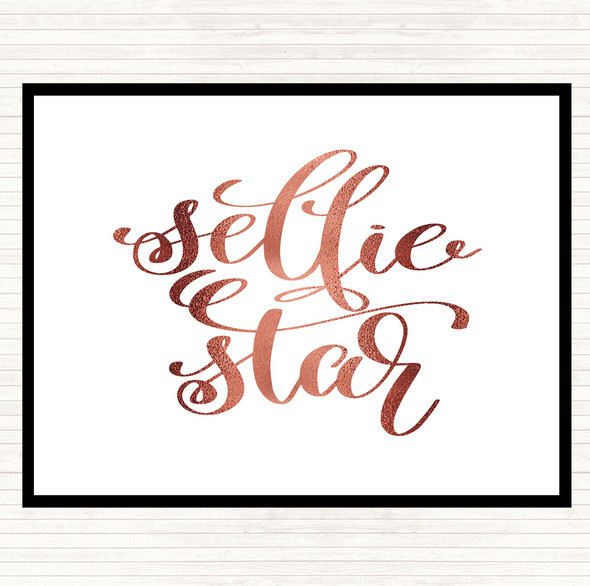 Rose Gold Selfie Star Quote Dinner Table Placemat