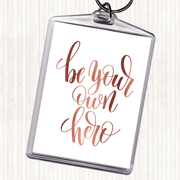 Rose Gold Be Your Own Hero Quote Bag Tag Keychain Keyring
