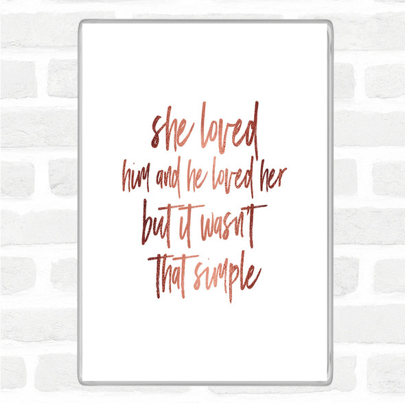 Rose Gold She Loved Him Quote Jumbo Fridge Magnet