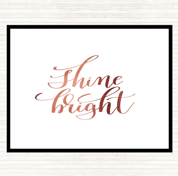 Rose Gold Shine Bright Quote Dinner Table Placemat