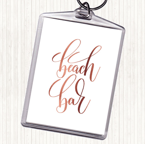 Rose Gold Beach Bar Quote Bag Tag Keychain Keyring