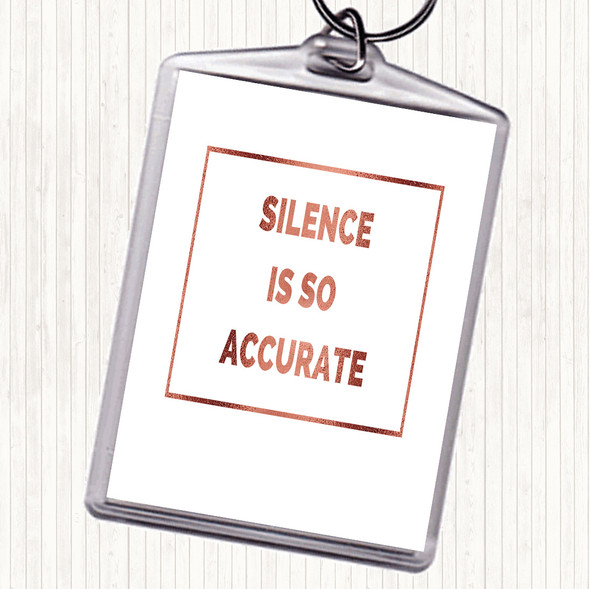 Rose Gold Silence Is Accurate Quote Bag Tag Keychain Keyring