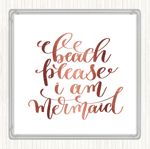 Rose Gold Beach Please I'm Mermaid Quote Drinks Mat Coaster