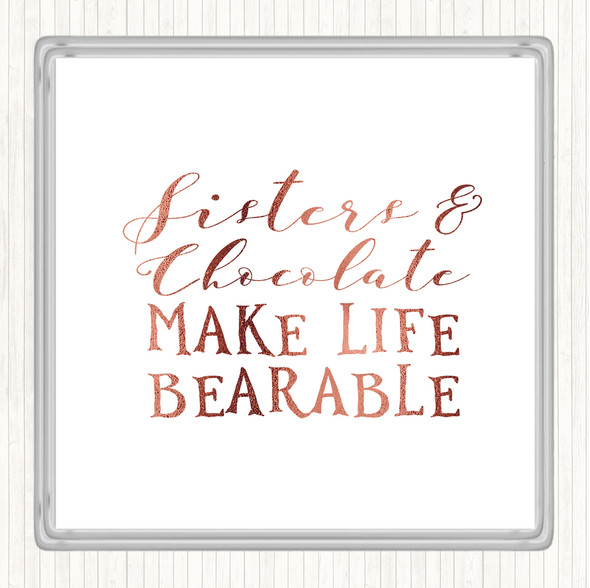 Rose Gold Sisters And Chocolate Quote Drinks Mat Coaster