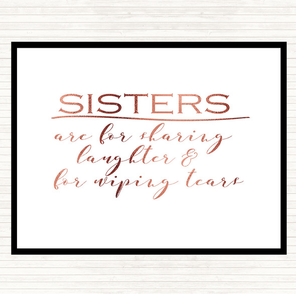 Rose Gold Sisters Are For Sharing Quote Dinner Table Placemat