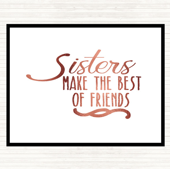 Rose Gold Sisters Make The Best Of Friends Quote Mouse Mat Pad