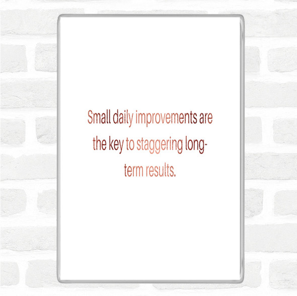 Rose Gold Small Daily Improvements Quote Jumbo Fridge Magnet