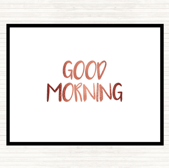 Rose Gold Small Good Morning Quote Mouse Mat Pad