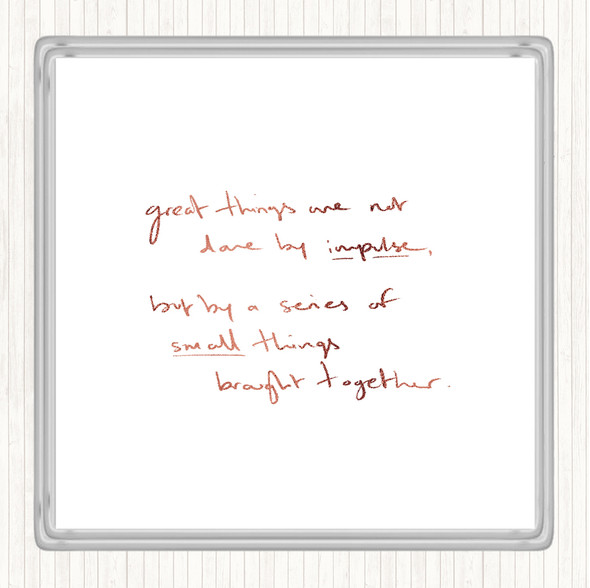 Rose Gold Small Things Together Quote Drinks Mat Coaster