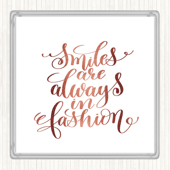 Rose Gold Smiles Are Always In Fashion Quote Drinks Mat Coaster